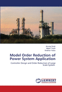 Model Order Reduction of Power System Application
