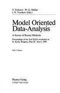 Model Oriented Data-Analysis: A Survey of Recent Methods