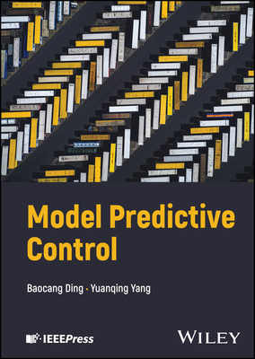 Model Predictive Control - Ding, Baocang, and Yang, Yuanqing