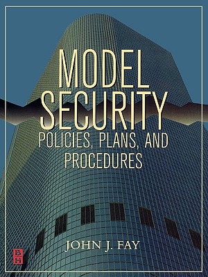 Model Security Policies, Plans and Procedures - Fay, John
