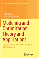 Modeling and Optimization: Theory and Applications: Selected Contributions from the Mopta 2012 Conference