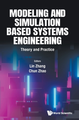 Modeling and Simulation Based Systems Engineering - Lin Zhang & Chun Zhao