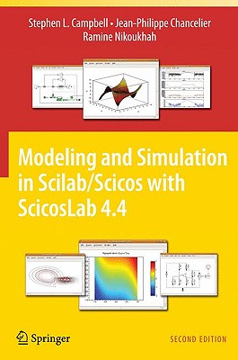 Modeling and Simulation in Scilab/Scicos with Scicoslab 4.4 - Campbell, Stephen L, and Chancelier, Jean-Philippe, and Nikoukhah, Ramine