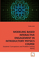 Modeling Based Interactive Engagement in Introductory Physics Course