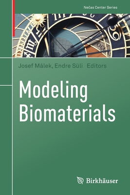 Modeling Biomaterials - Mlek, Josef (Editor), and Sli, Endre (Editor)