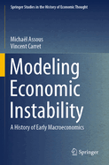 Modeling Economic Instability: A History of Early Macroeconomics