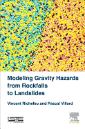 Modeling Gravity Hazards from Rockfalls to Landslides