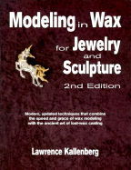 Modeling in Wax for Jewelry and Sculpture