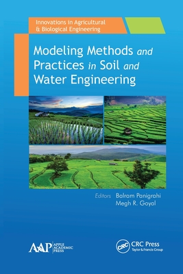 Modeling Methods and Practices in Soil and Water Engineering - Panigrahi, Balram (Editor), and Goyal, Megh R (Editor)
