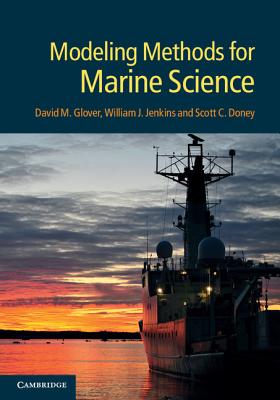 Modeling Methods for Marine Science - Glover, David M., and Jenkins, William J., and Doney, Scott C.