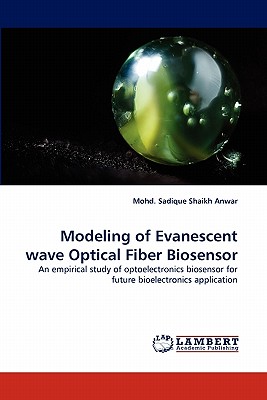 Modeling of Evanescent wave Optical Fiber Biosensor - Shaikh Anwar, Mohd Sadique