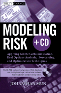 Modeling Risk: Applying Monte Carlo Simulation, Real Options Analysis, Forecasting, and Optimization Techniques