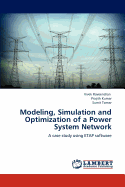 Modeling, Simulation and Optimization of a Power System Network