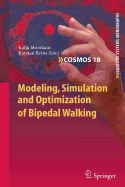 Modeling, Simulation and Optimization of Bipedal Walking