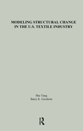 Modeling Structural Change in the U.S. Textile Industry