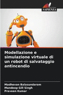 Modellazione e simulazione virtuale di un robot di salvataggio antincendio