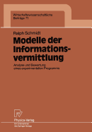 Modelle Der Informationsvermittlung: Analyse Und Bewertung Eines Experimentellen Programms