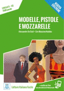 Modelle, pistole e mozzarelle. Livello 3 A2 + MP3 audio. Nuova edizione