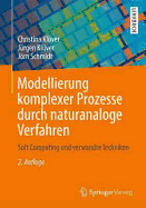 Modellierung Komplexer Prozesse Durch Naturanaloge Verfahren: Soft Computing Und Verwandte Techniken