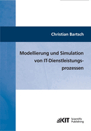 Modellierung und Simulation von IT-Dienstleistungsprozessen