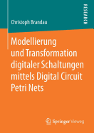 Modellierung Und Transformation Digitaler Schaltungen Mittels Digital Circuit Petri Nets