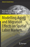 Modelling Aging and Migration Effects on Spatial Labor Markets