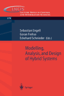 Modelling, Analysis and Design of Hybrid Systems