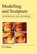 Modelling and Sculpture: An Introduction to Style and Technique