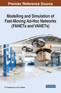 Modelling and Simulation of Fast Moving Ad-Hoc Networks (FANETs and VANETs)