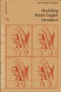 Modelling British English Intonation: An Analysis by Resynthesis of British English Intonation - De Pijper, J R, and Pijper, Jan Roelof De