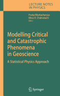 Modelling Critical and Catastrophic Phenomena in Geoscience: A Statistical Physics Approach