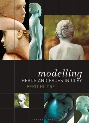 Modelling Heads and Faces in Clay - Hildre, Berit