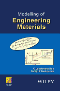 Modelling of Engineering Materials - Rao, C. Lakshmana, and Deshpande, Abhijit P.