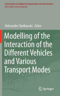 Modelling of the Interaction of the Different Vehicles and Various Transport Modes