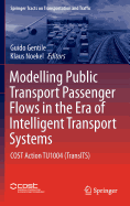 Modelling Public Transport Passenger Flows in the Era of Intelligent Transport Systems: Cost Action Tu1004 (Transits)