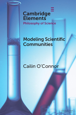Modelling Scientific Communities - O'Connor, Cailin