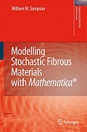 Modelling Stochastic Fibrous Materials with Mathematica(r)