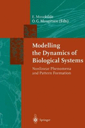 Modelling the Dynamics of Biological Systems: Nonlinear Phenomina and Pattern Formation