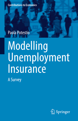 Modelling Unemployment Insurance: A Survey - Potestio, Paola