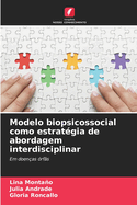 Modelo biopsicossocial como estrat?gia de abordagem interdisciplinar