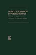 Models for Clinical Psychopathology - Eisdorfer, C (Editor), and Cohen, D (Editor), and Kleinman, A (Editor)