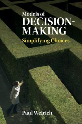 Models of Decision-Making - Weirich, Paul