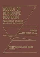 Models of Depressive Disorders: Psychological, Biological, and Genetic Perspectives