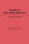 Models of High Energy Processes