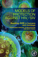 Models of Protection Against Hiv/Siv: Models of Protection Against Hiv/Siv