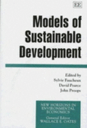 Models of Sustainable Development - Pearce, David (Editor), and Proops, John (Editor), and Faucheux, Sylvie (Editor)