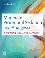 Moderate Procedural Sedation and Analgesia: A Question and Answer Approach
