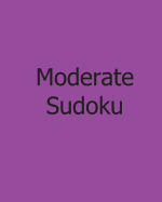 Moderate Sudoku: Vol. 4: Large Grid Sudoku Puzzles