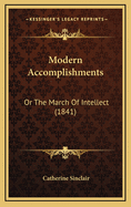 Modern Accomplishments: Or the March of Intellect (1841)