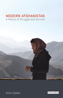 Modern Afghanistan: A History of Struggle and Survival - Saikal, Amin